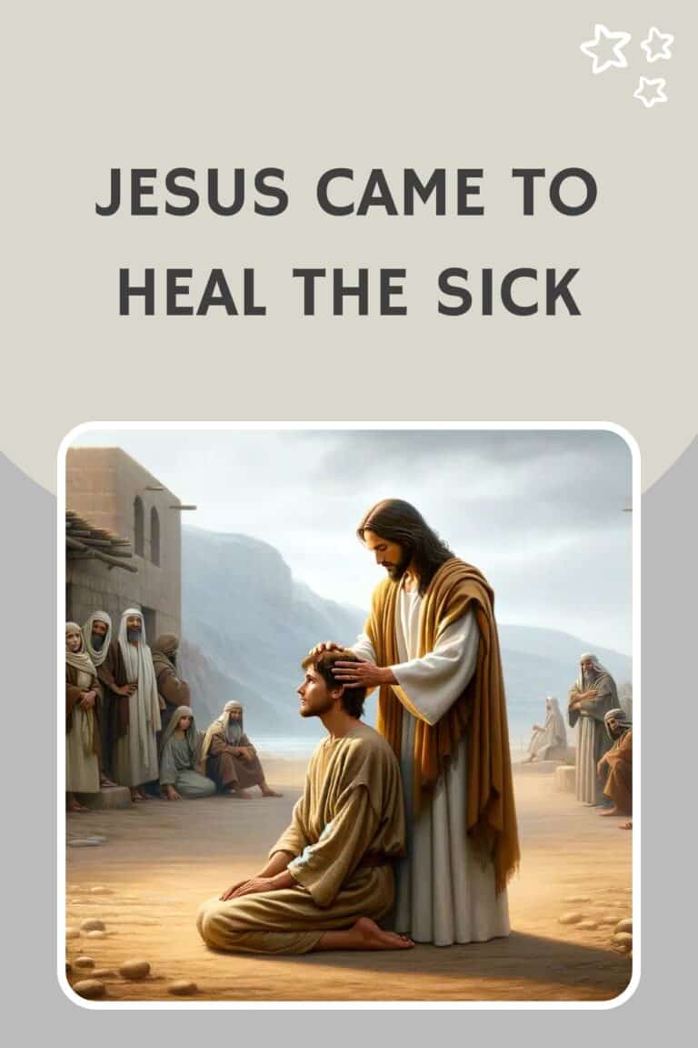 Jesus Came To Heal The Sick