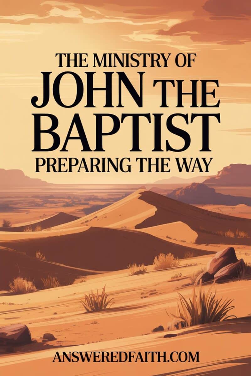 John the Baptist in the Bible: His Life, Ministry, and Lasting Impact