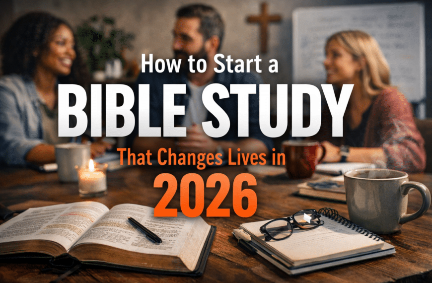 How to Start a Bible Study That Changes Lives in 2026