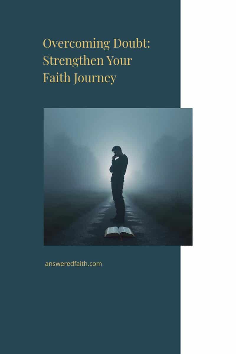 Conquering Doubt: A Biblical Study on Overcoming Uncertainty in Your Faith Walk