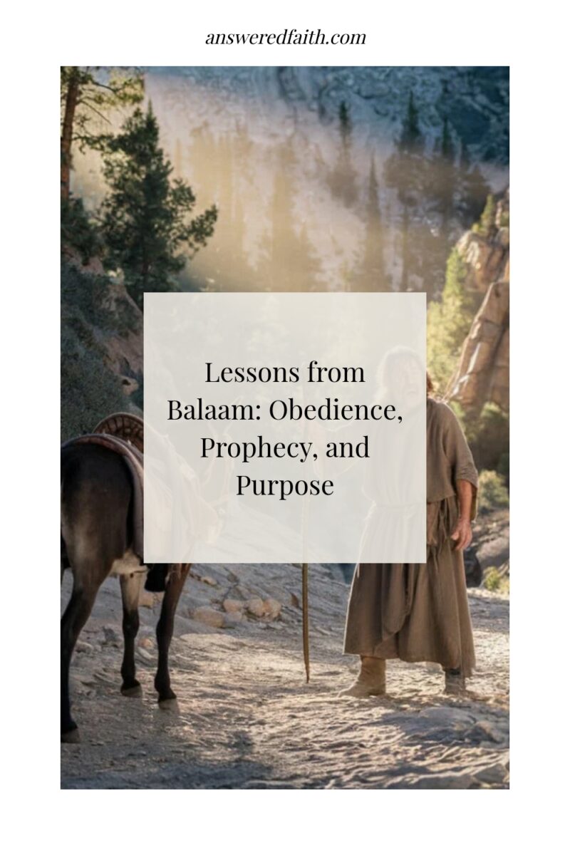 Bible Character Balaam: Lessons on Obedience, Prophecy, and God’s Sovereignty
