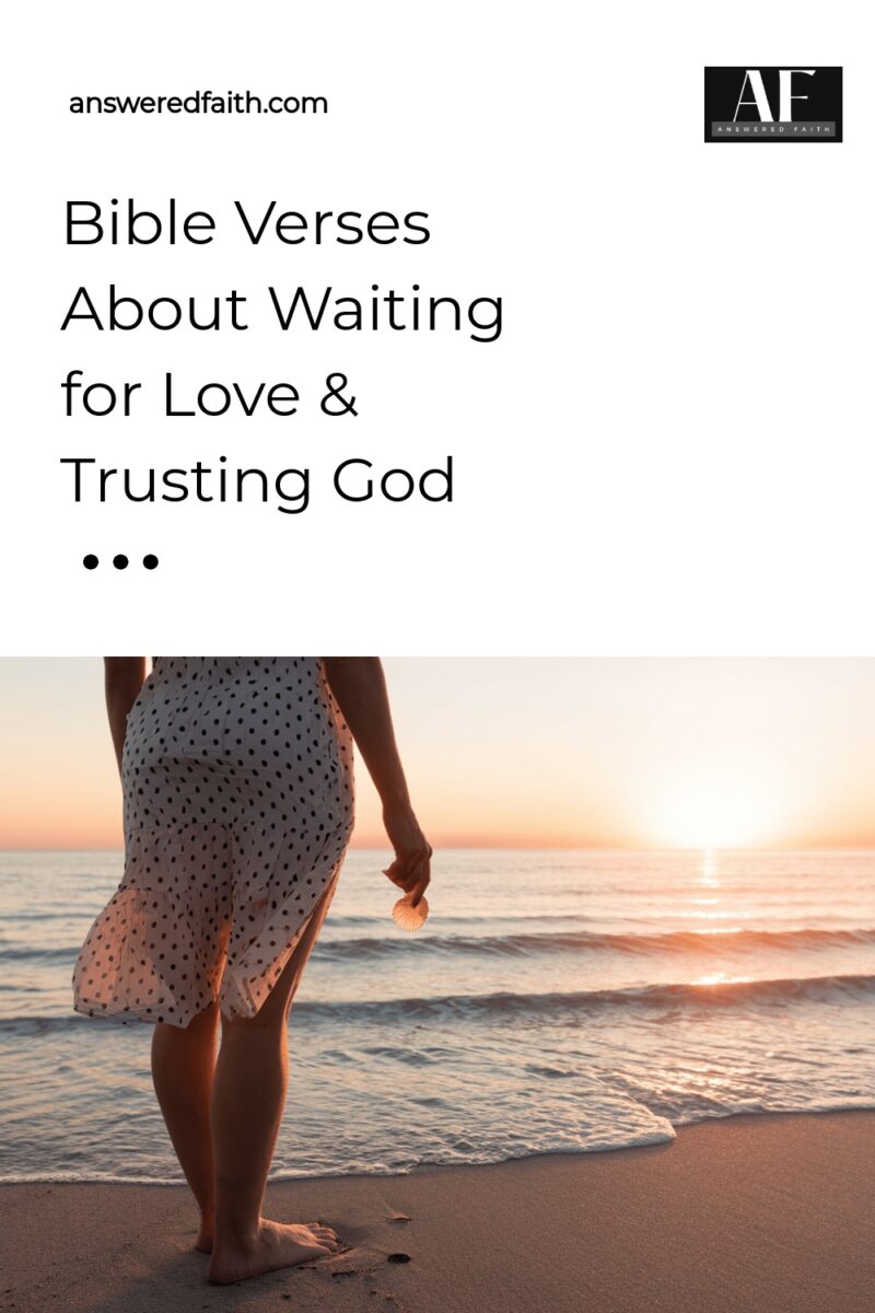 Bible Verses About Waiting for Love: Trusting God’s Timing for Your Heart
