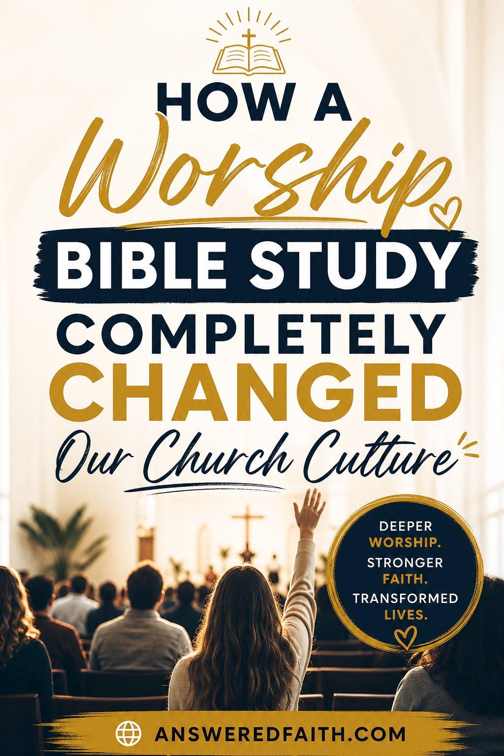 How a Worship Bible Study Completely Changed Our Church Culture
