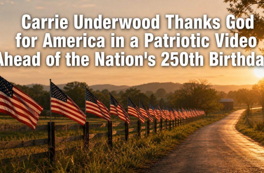 Carrie Underwood Thanks God for America