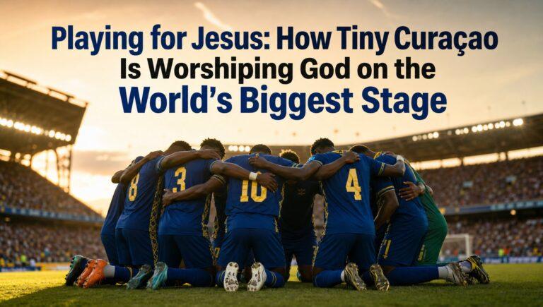 Playing for Jesus: How Tiny Curaçao Is Worshiping God on the World's Biggest Stage