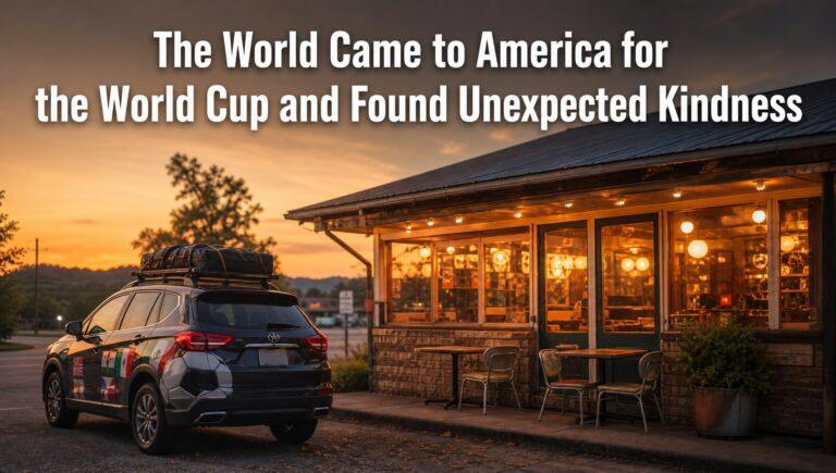 The World Came to America for the World Cup and Found Unexpected Kindness