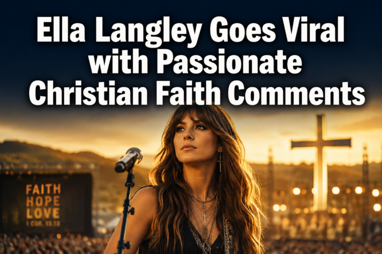 Ella Langley Goes Viral with Passionate Christian Faith Comments
