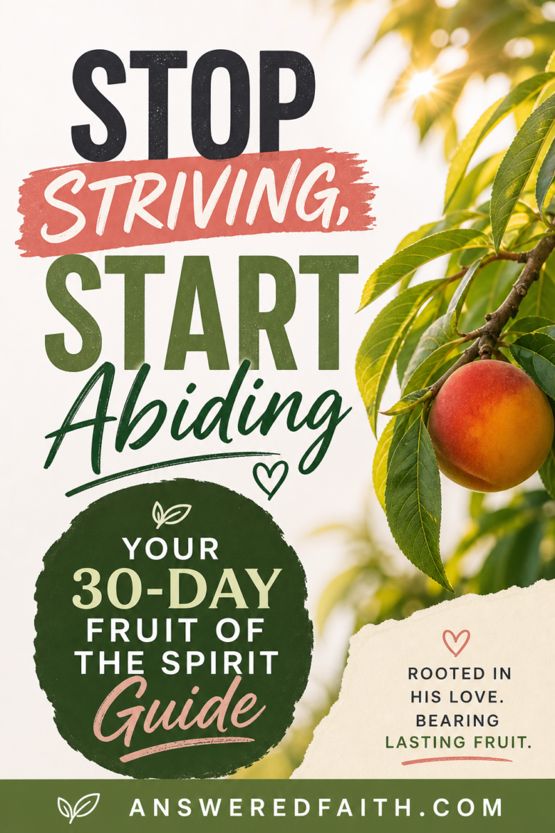 Stop Striving, Start Abiding: Your 30 Day Fruit of the Spirit Guide — Rooted in