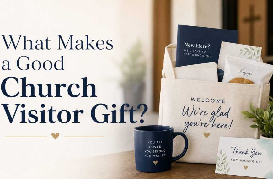 What Makes a Good Church Visitor Gift